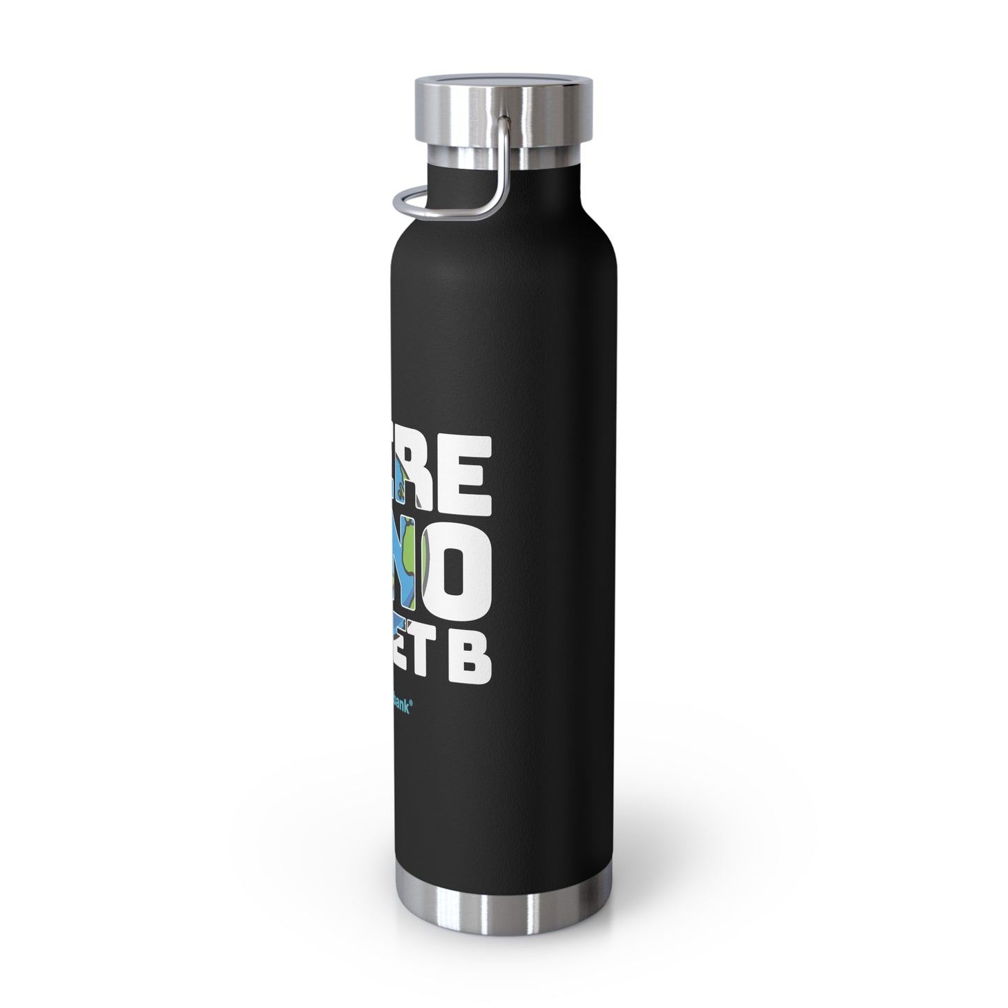 There Is No Planet B Reusable Water Bottle