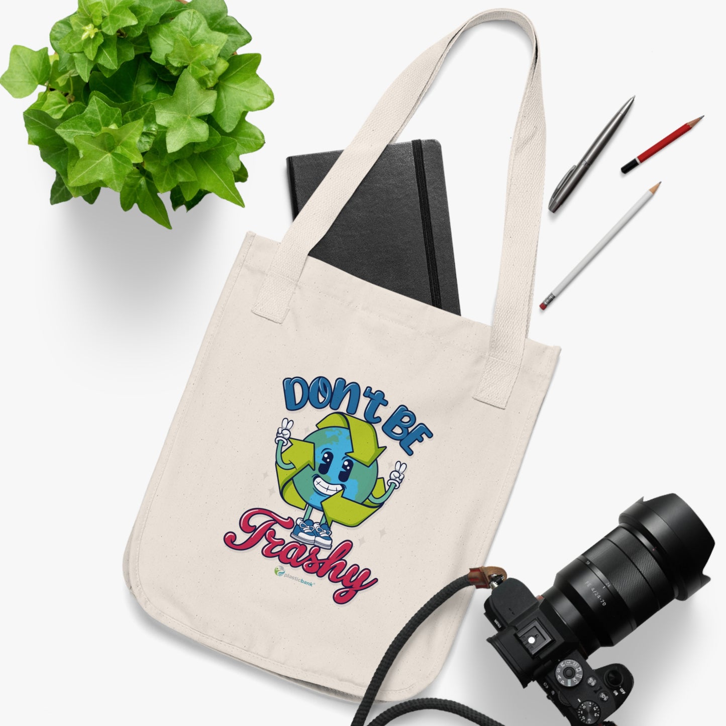 Don't Be Trashy Tote Bag