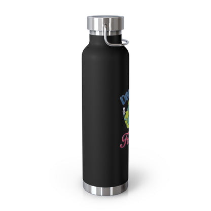 Don't Be Trashy Reusable Water Bottle