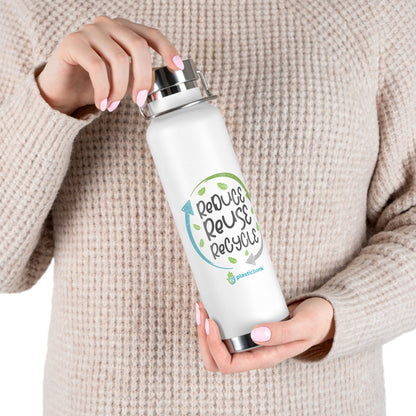 ReDuce, ReUse, ReCycle Reusable Water Bottles