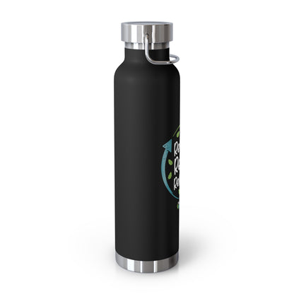 ReDuce, ReUse, ReCycle Reusable Water Bottles