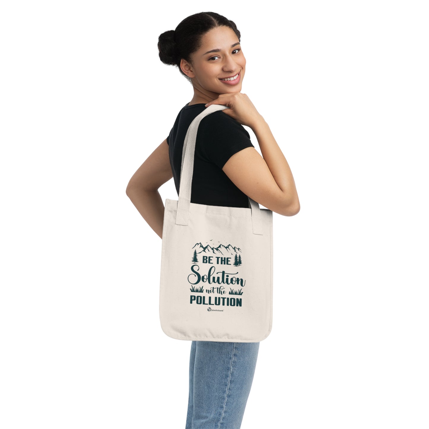 Be The Solution Not The Pollution Tote Bag